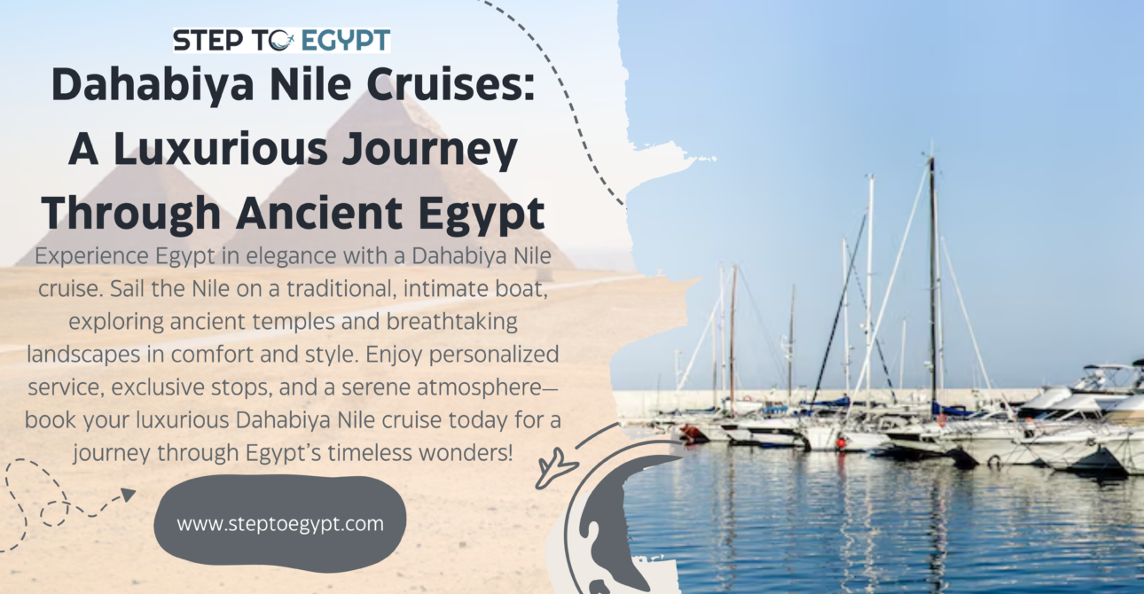 Dahabiya Nile Cruises: A Luxurious Journey Through Ancient Egypt